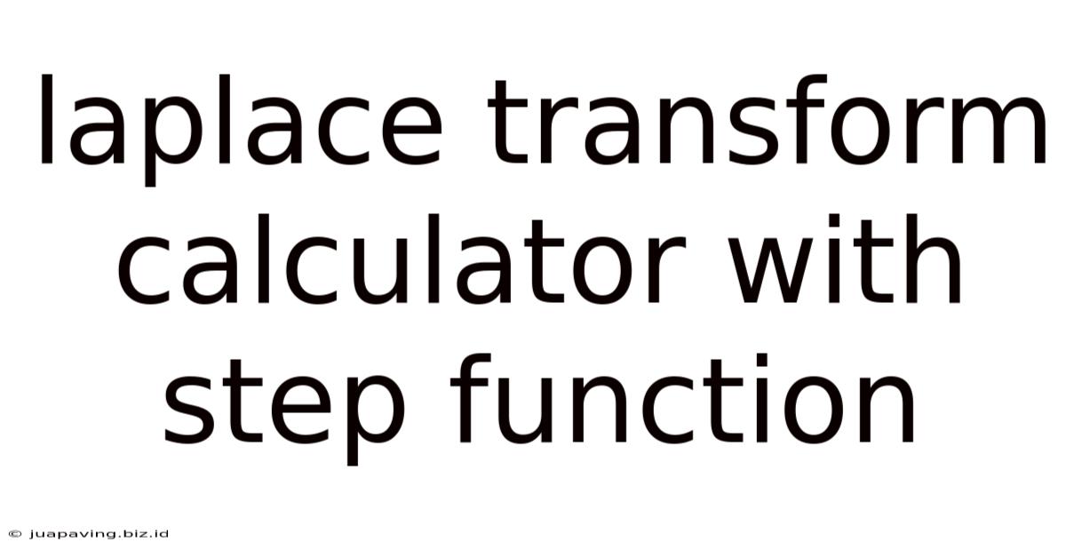 Laplace Transform Calculator With Step Function