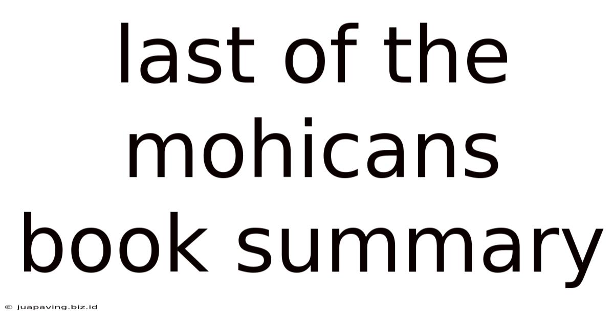 Last Of The Mohicans Book Summary