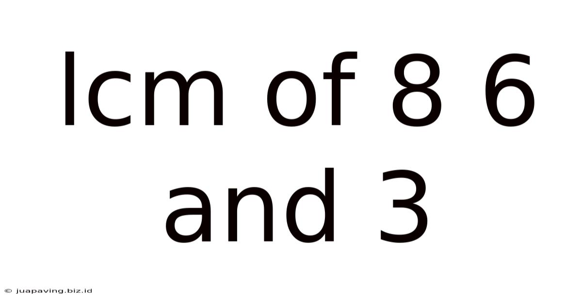Lcm Of 8 6 And 3