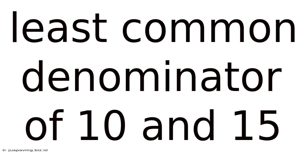 Least Common Denominator Of 10 And 15