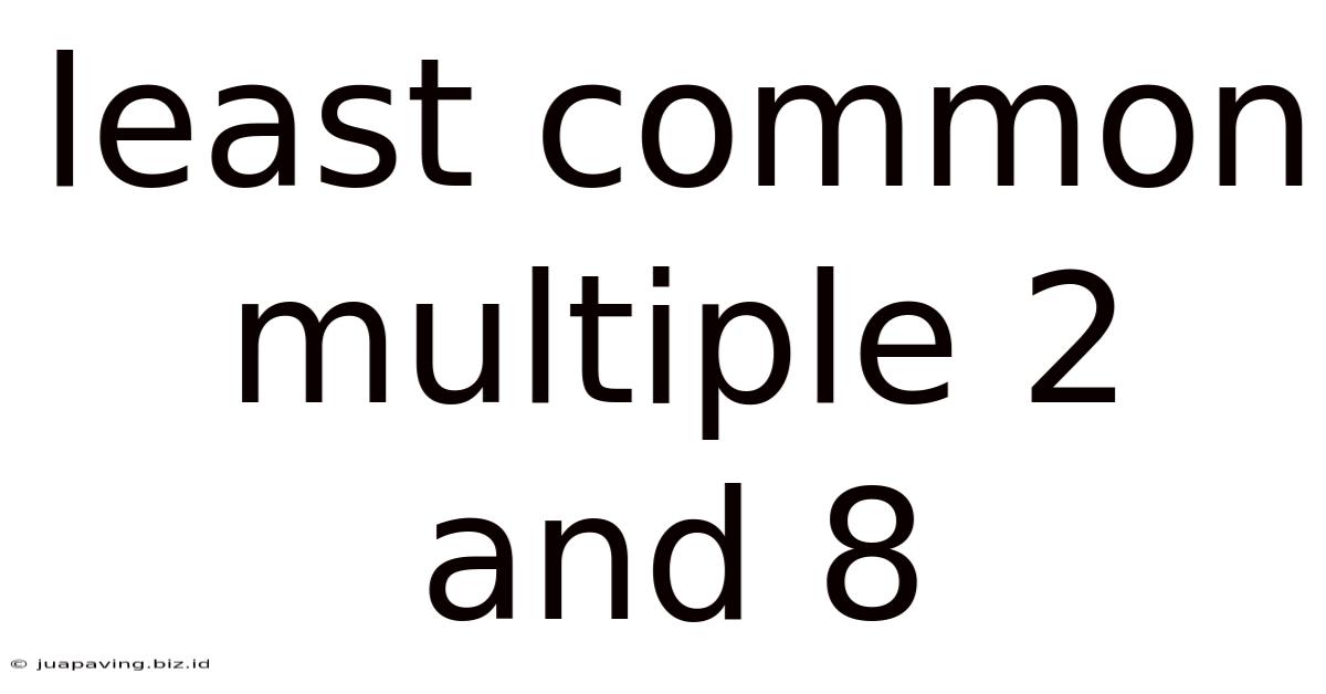 Least Common Multiple 2 And 8