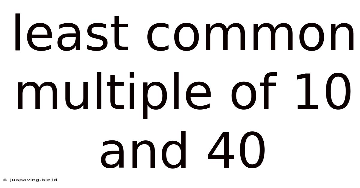 Least Common Multiple Of 10 And 40