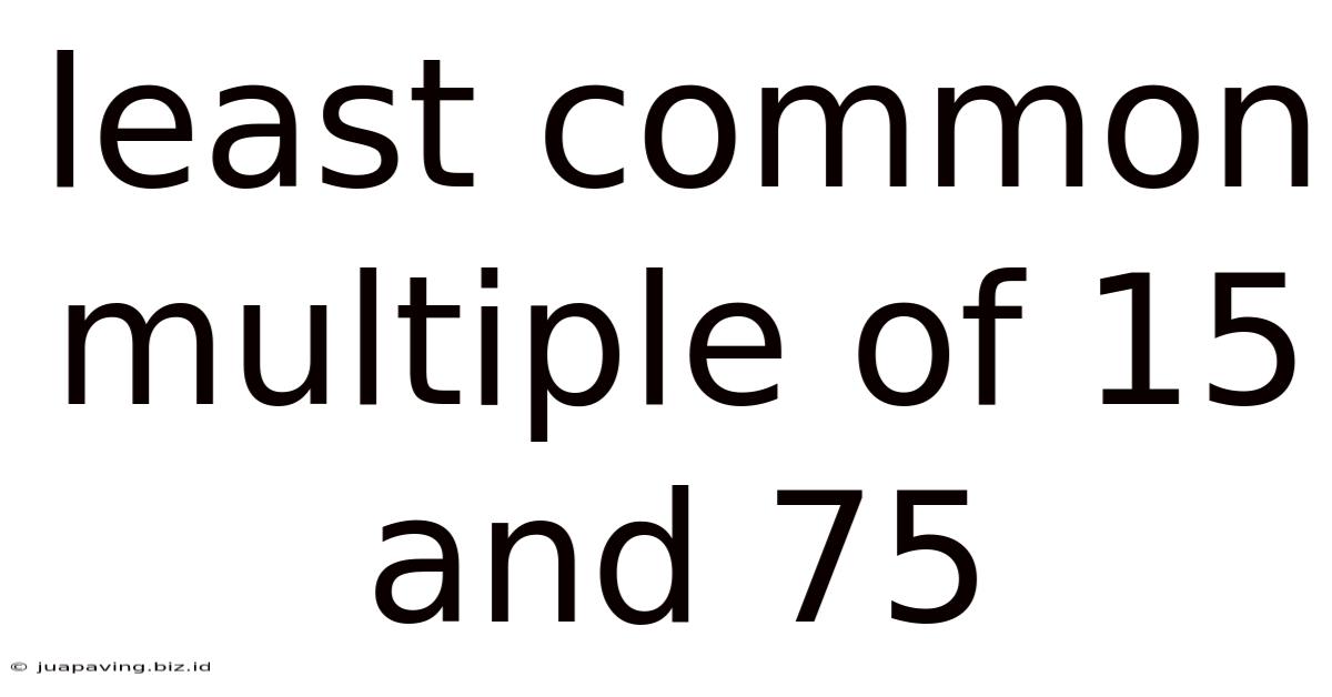 Least Common Multiple Of 15 And 75