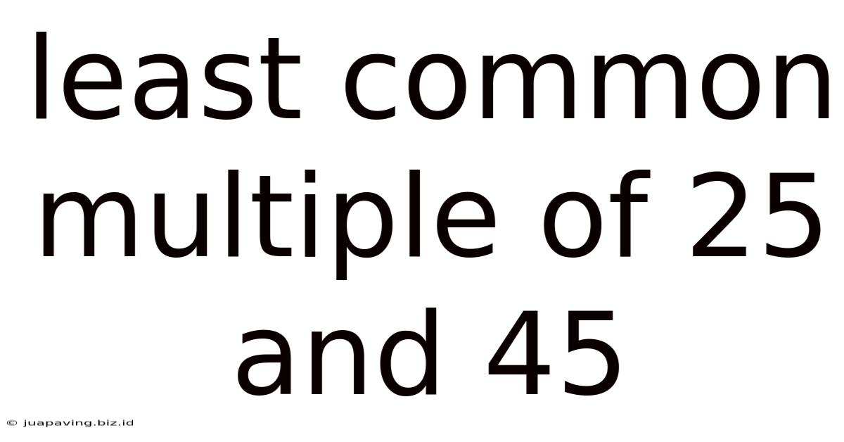 Least Common Multiple Of 25 And 45