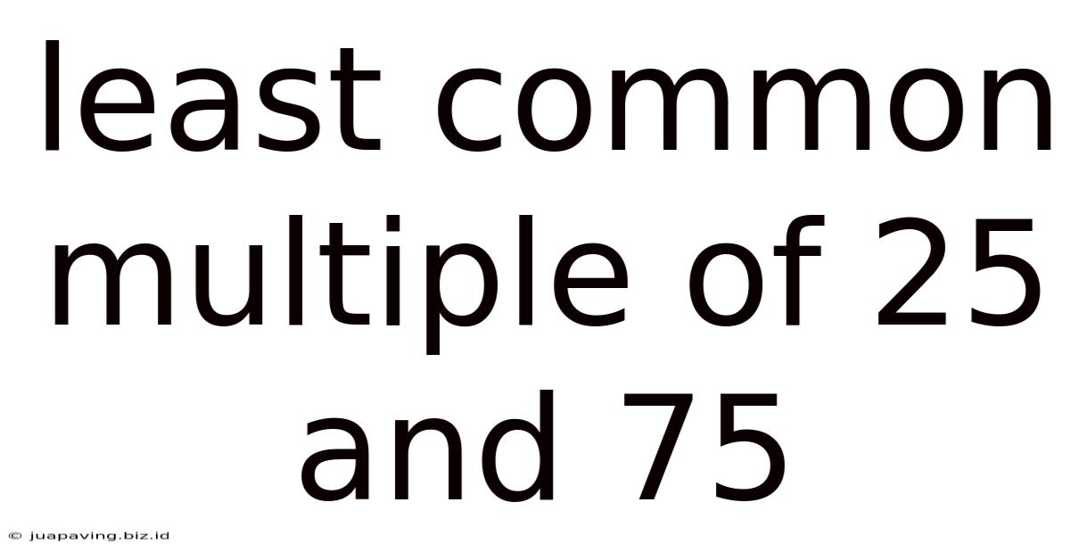 Least Common Multiple Of 25 And 75