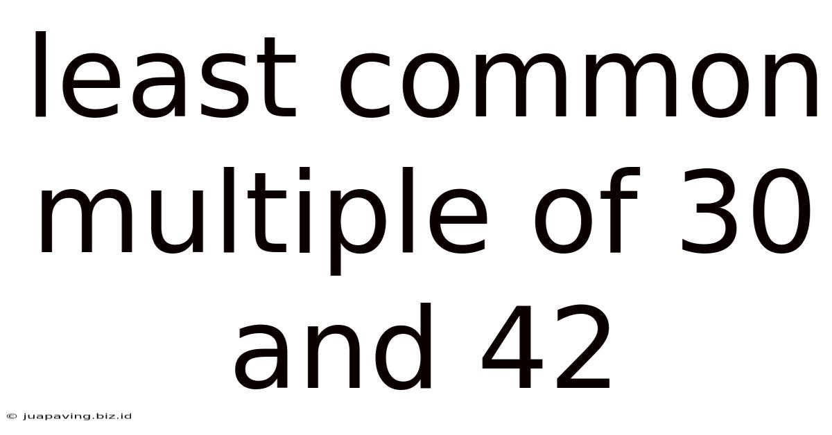 Least Common Multiple Of 30 And 42