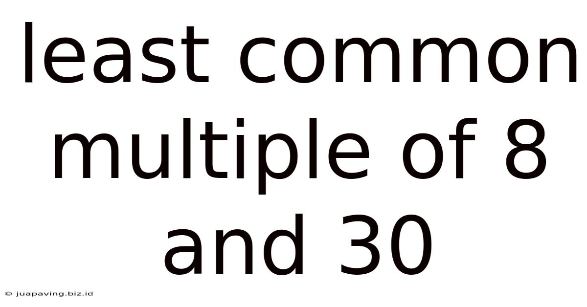 Least Common Multiple Of 8 And 30
