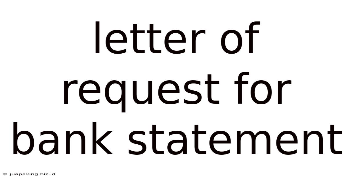 Letter Of Request For Bank Statement