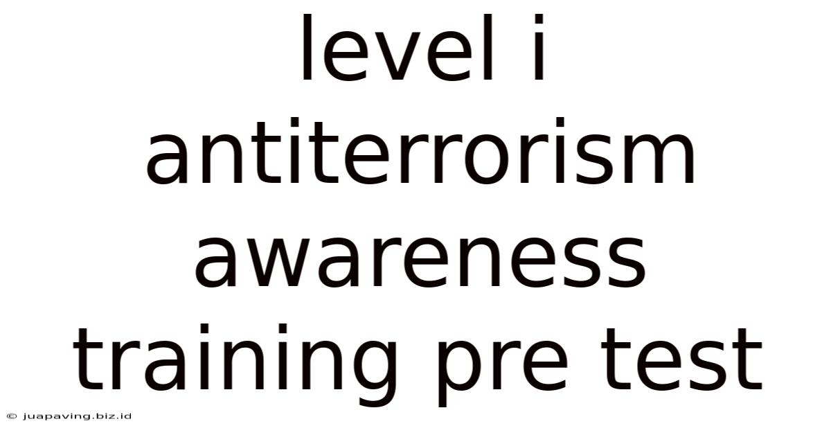 Level I Antiterrorism Awareness Training Pre Test