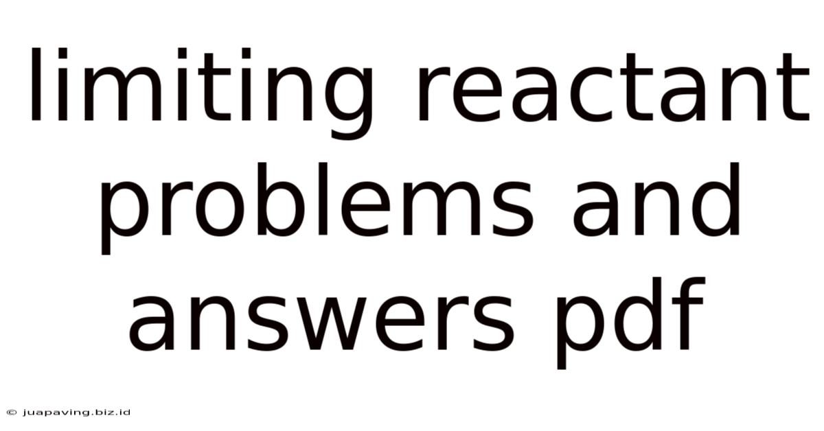 Limiting Reactant Problems And Answers Pdf