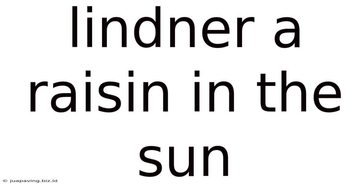 Lindner A Raisin In The Sun