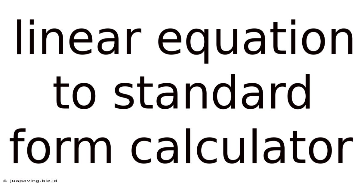 Linear Equation To Standard Form Calculator