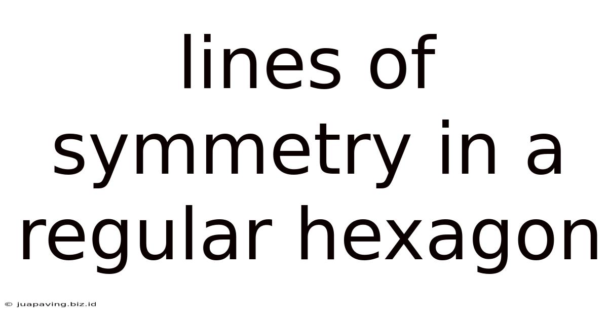 Lines Of Symmetry In A Regular Hexagon
