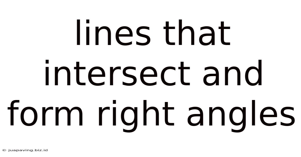 Lines That Intersect And Form Right Angles