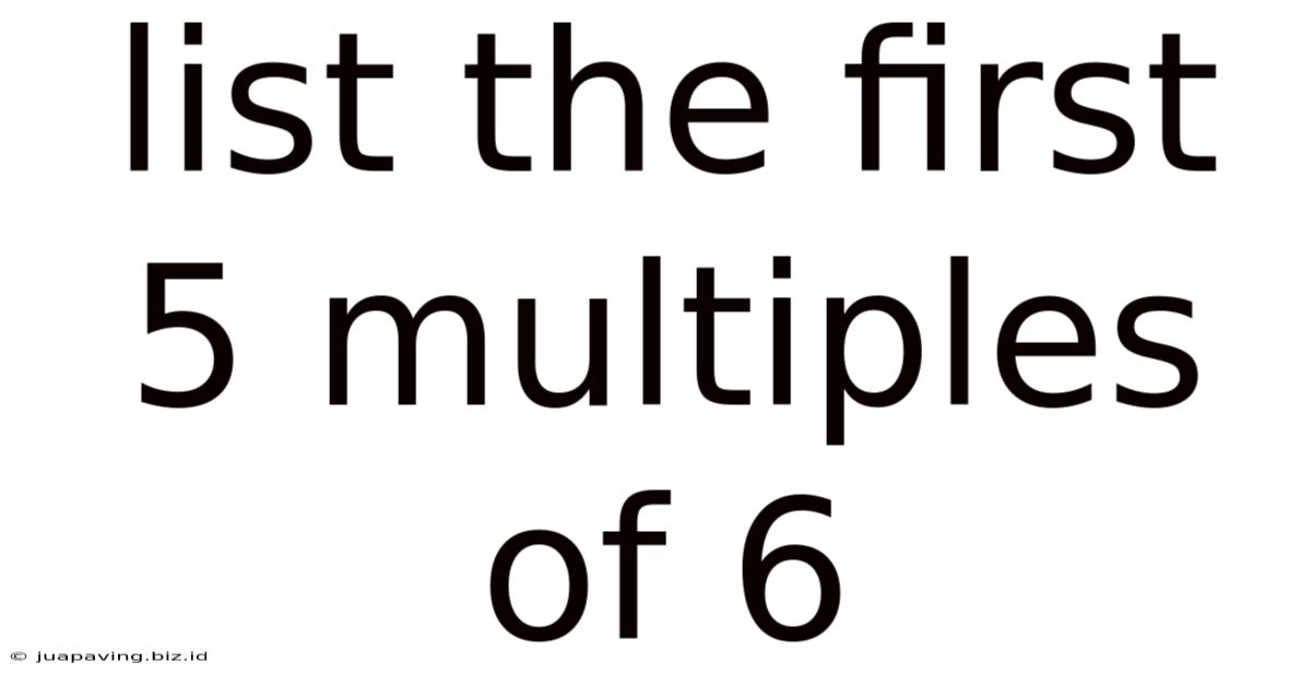 List The First 5 Multiples Of 6