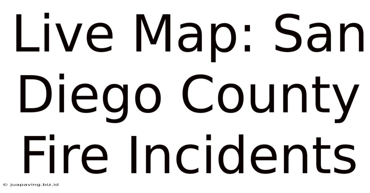 Live Map: San Diego County Fire Incidents