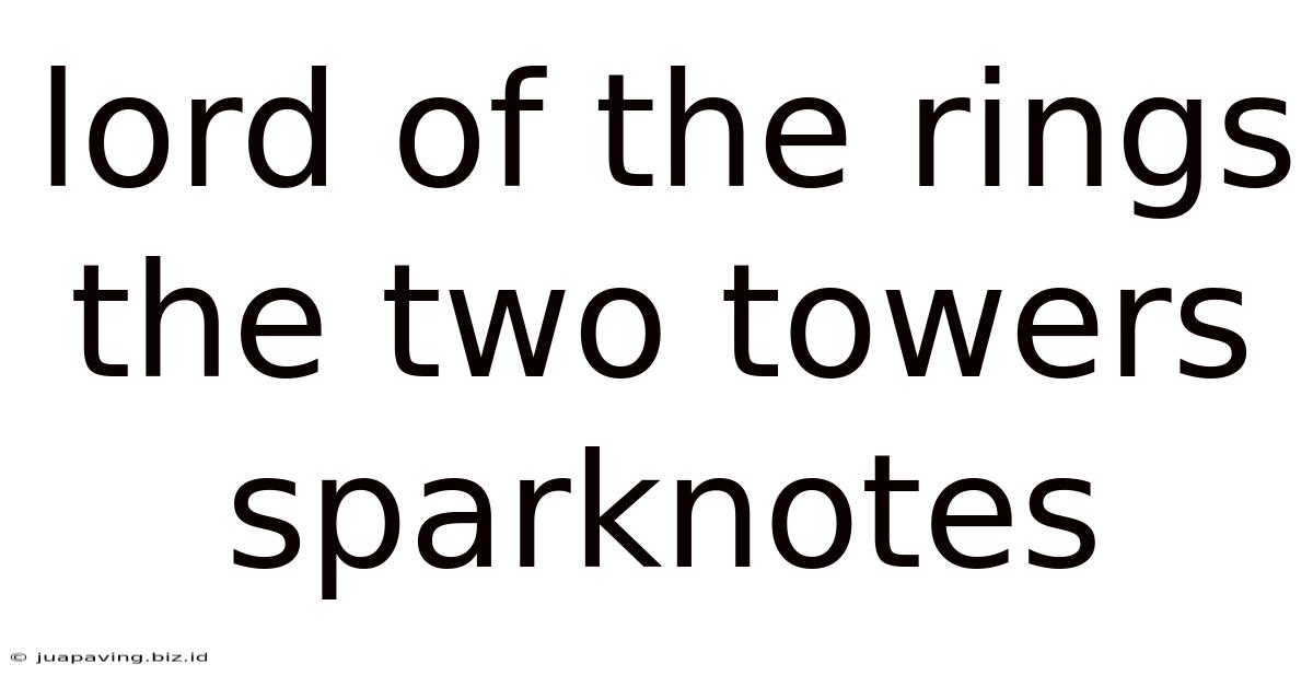 Lord Of The Rings The Two Towers Sparknotes