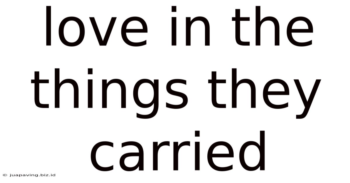 Love In The Things They Carried