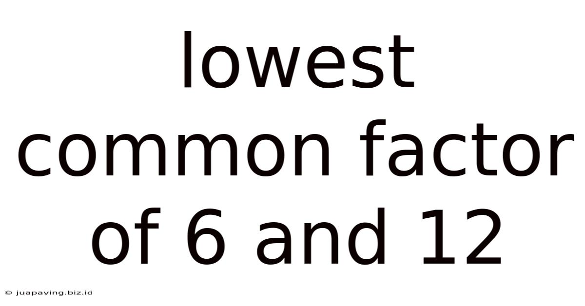 Lowest Common Factor Of 6 And 12