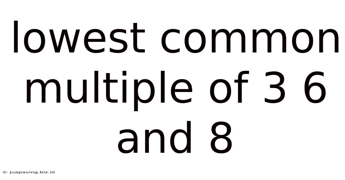 Lowest Common Multiple Of 3 6 And 8