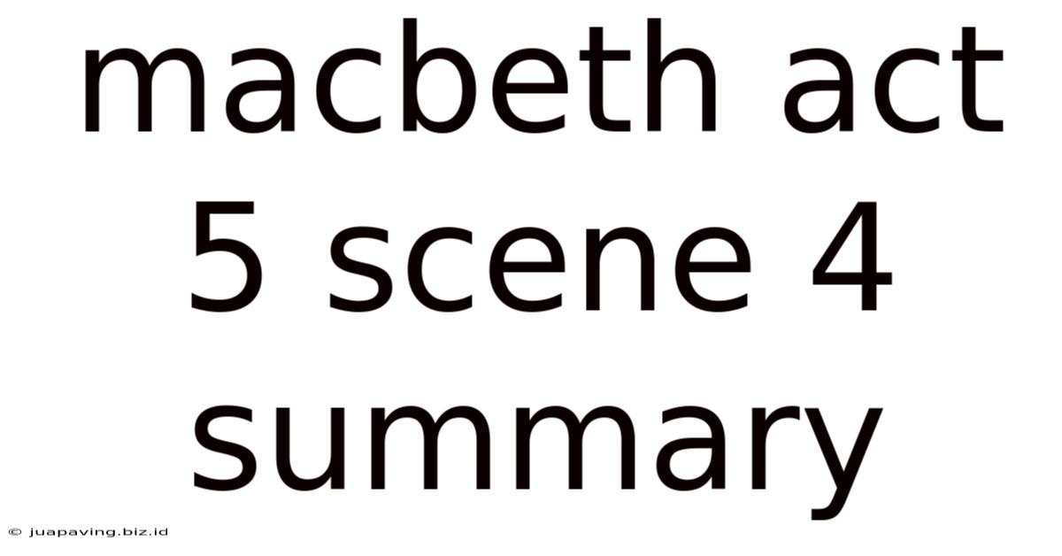 Macbeth Act 5 Scene 4 Summary
