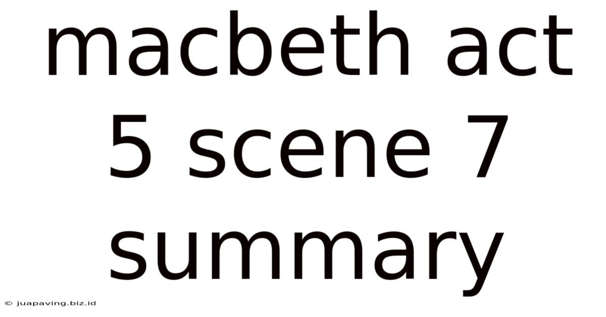 Macbeth Act 5 Scene 7 Summary