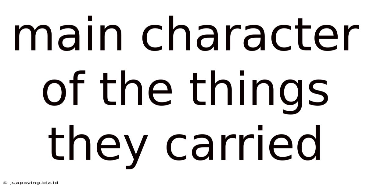 Main Character Of The Things They Carried