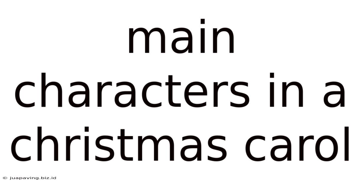 Main Characters In A Christmas Carol