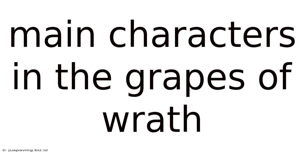 Main Characters In The Grapes Of Wrath