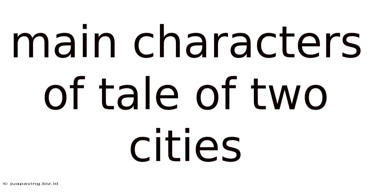 Main Characters Of Tale Of Two Cities