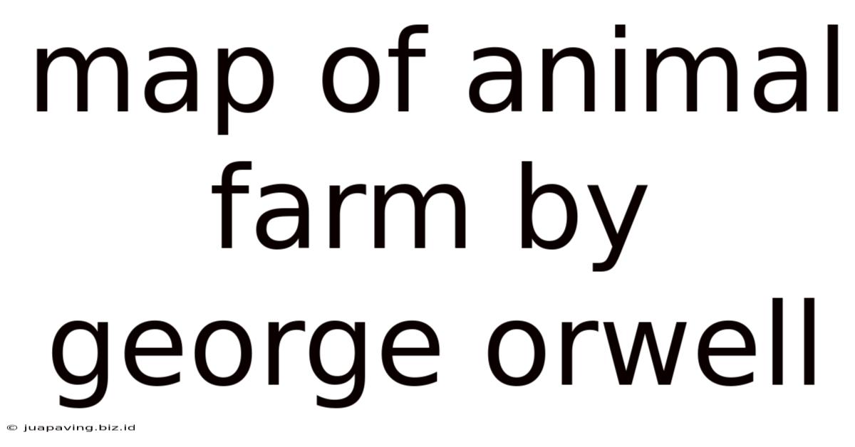 Map Of Animal Farm By George Orwell