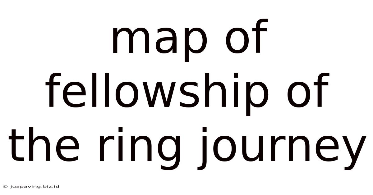 Map Of Fellowship Of The Ring Journey