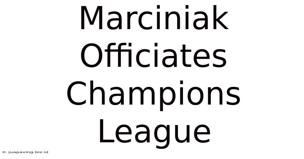 Marciniak Officiates Champions League