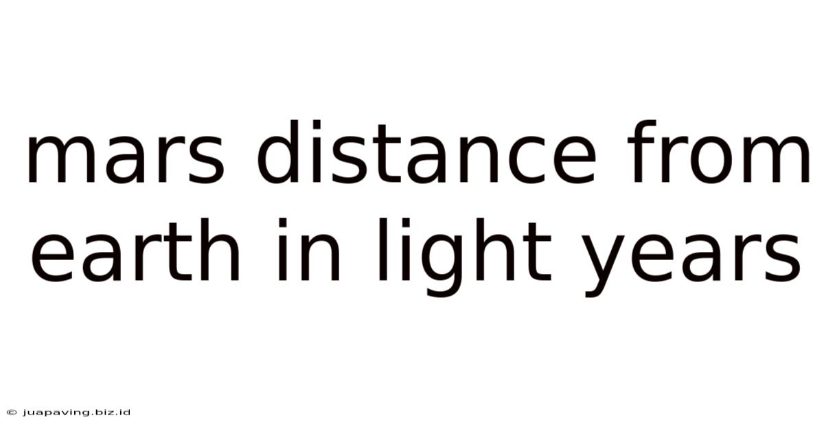 Mars Distance From Earth In Light Years