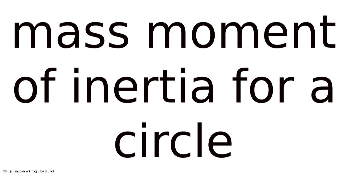 Mass Moment Of Inertia For A Circle