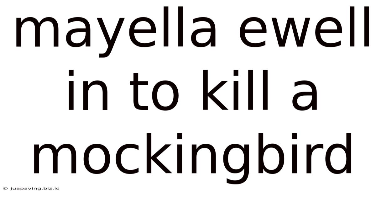 Mayella Ewell In To Kill A Mockingbird