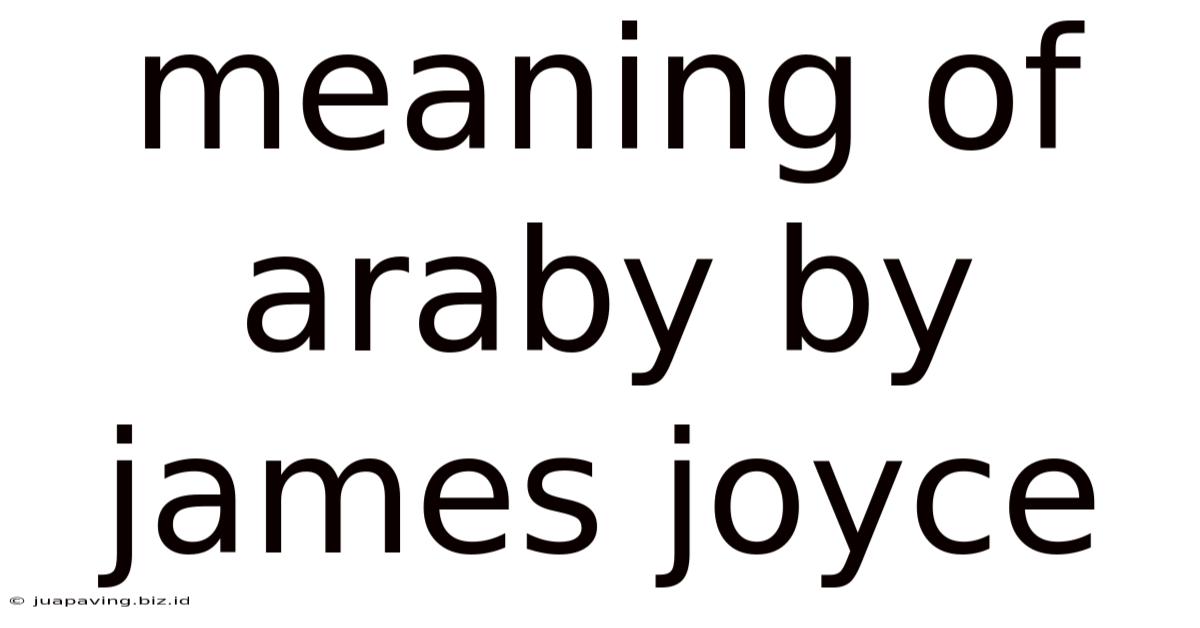 Meaning Of Araby By James Joyce