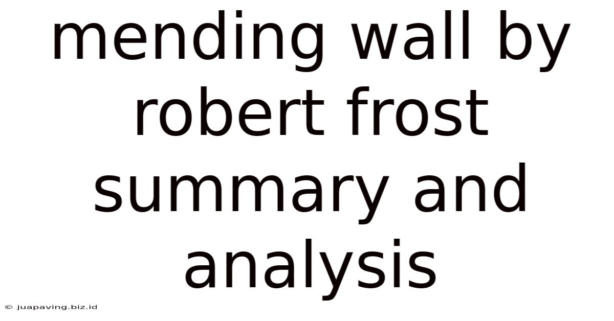 Mending Wall By Robert Frost Summary And Analysis