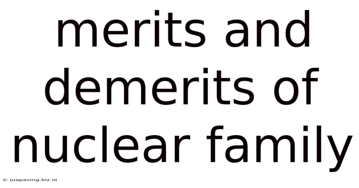 Merits And Demerits Of Nuclear Family