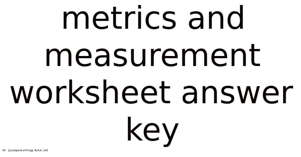 Metrics And Measurement Worksheet Answer Key