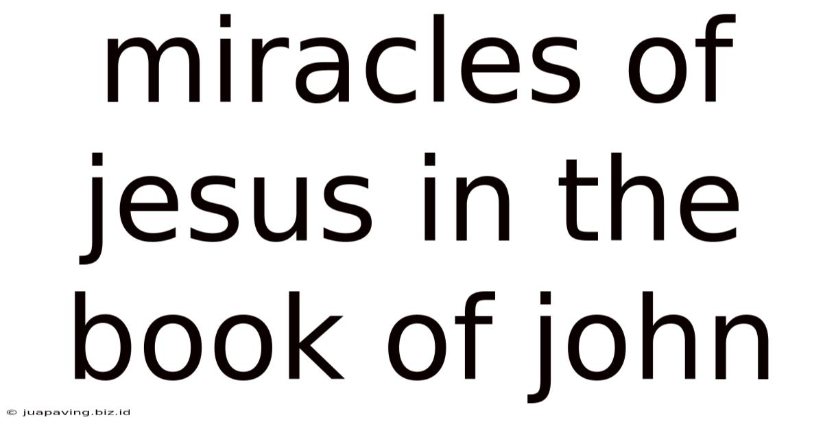 Miracles Of Jesus In The Book Of John