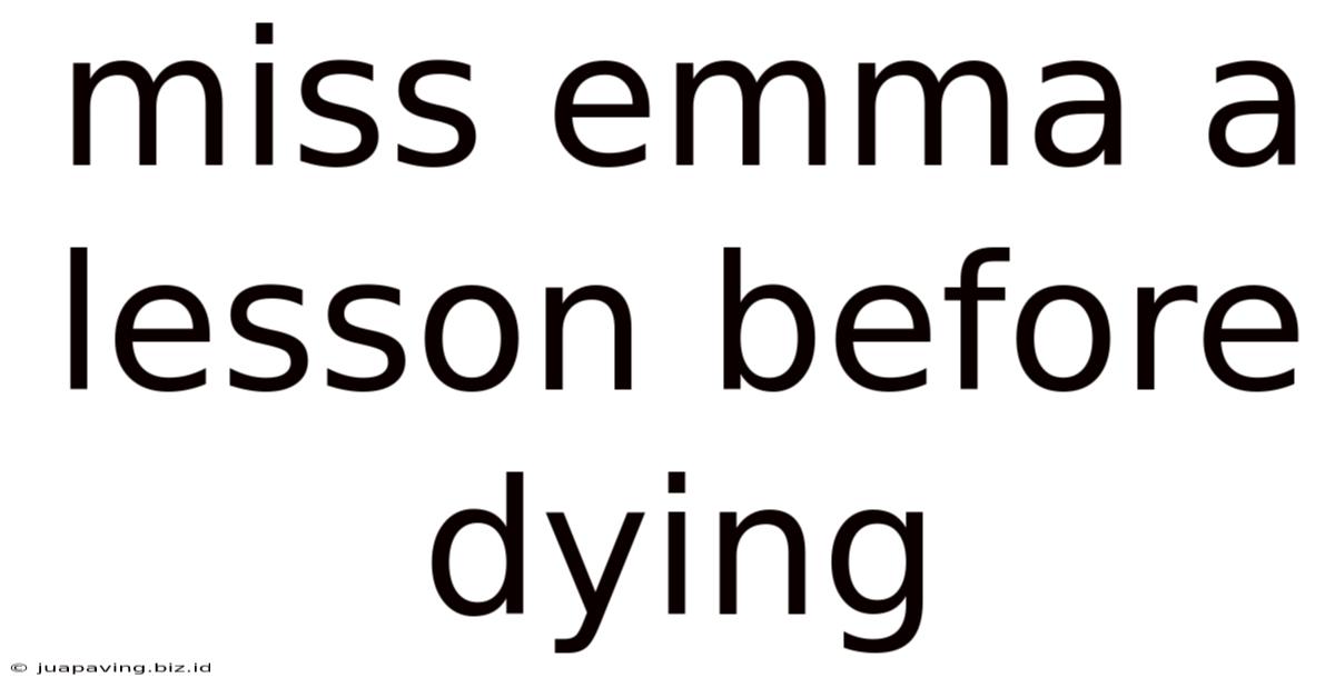 Miss Emma A Lesson Before Dying
