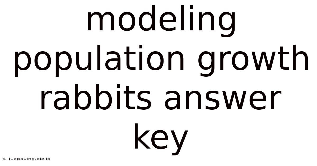 Modeling Population Growth Rabbits Answer Key