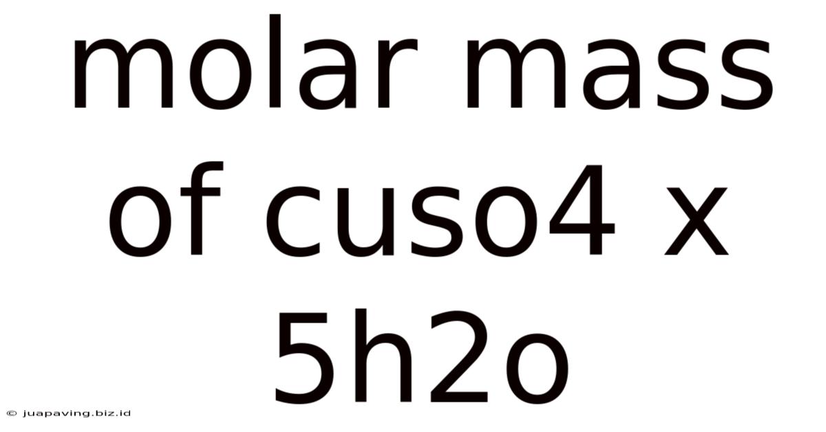 Molar Mass Of Cuso4 X 5h2o