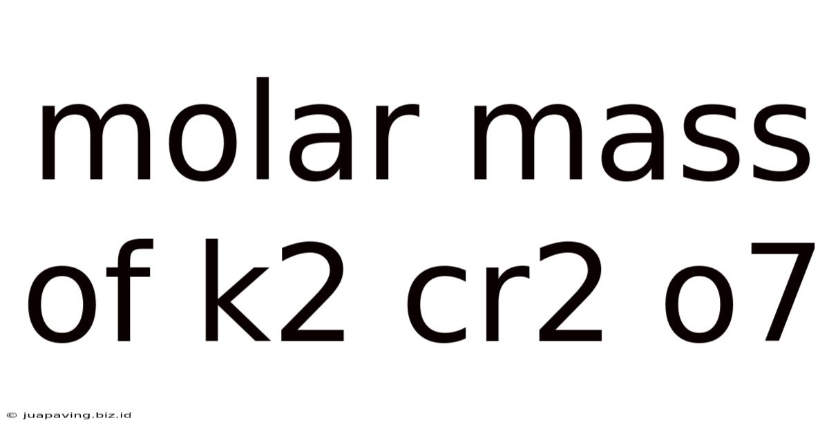 Molar Mass Of K2 Cr2 O7
