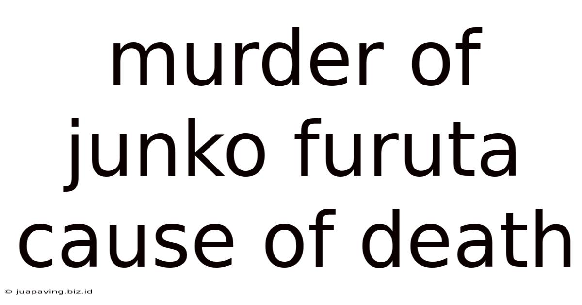 Murder Of Junko Furuta Cause Of Death