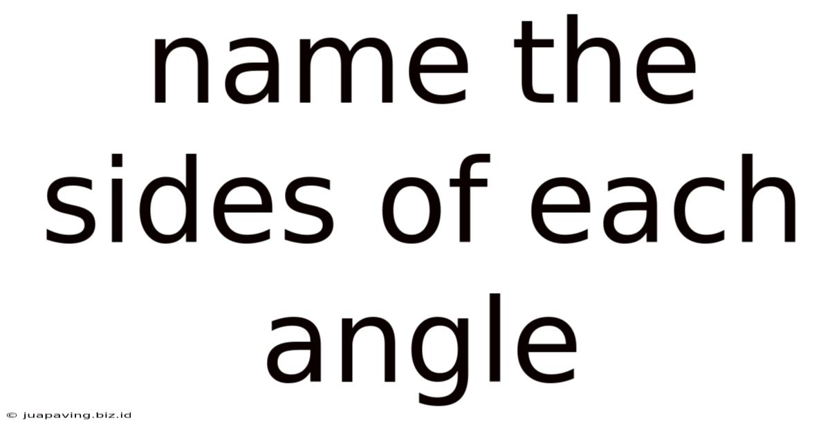 Name The Sides Of Each Angle