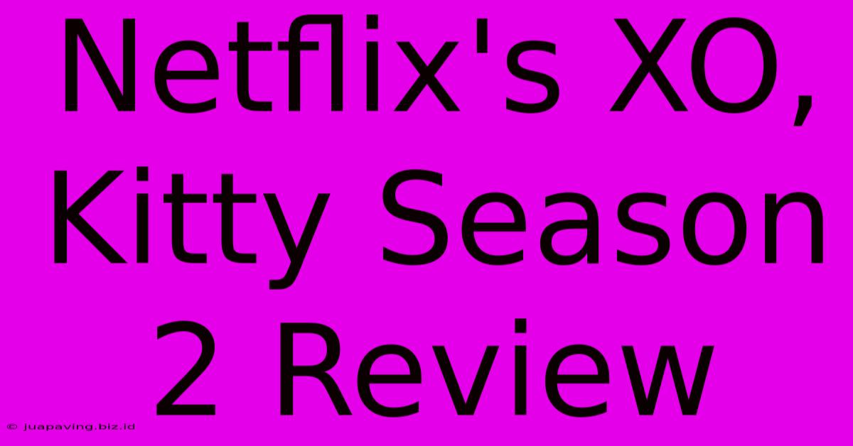 Netflix's XO, Kitty Season 2 Review