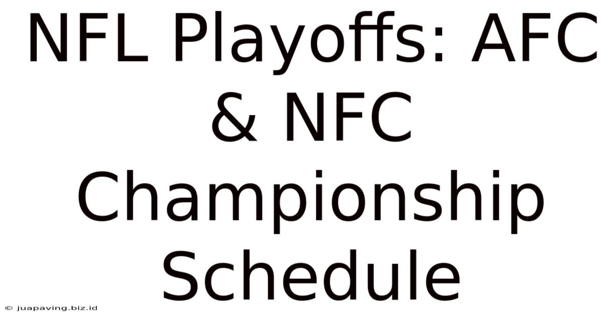 NFL Playoffs: AFC & NFC Championship Schedule