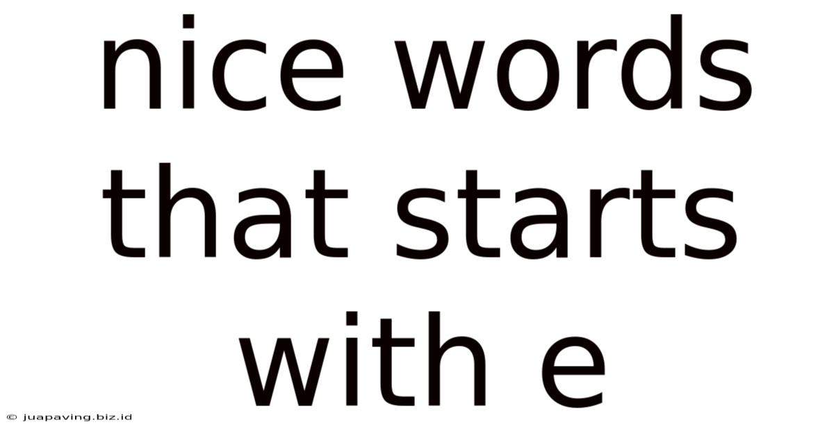 Nice Words That Starts With E